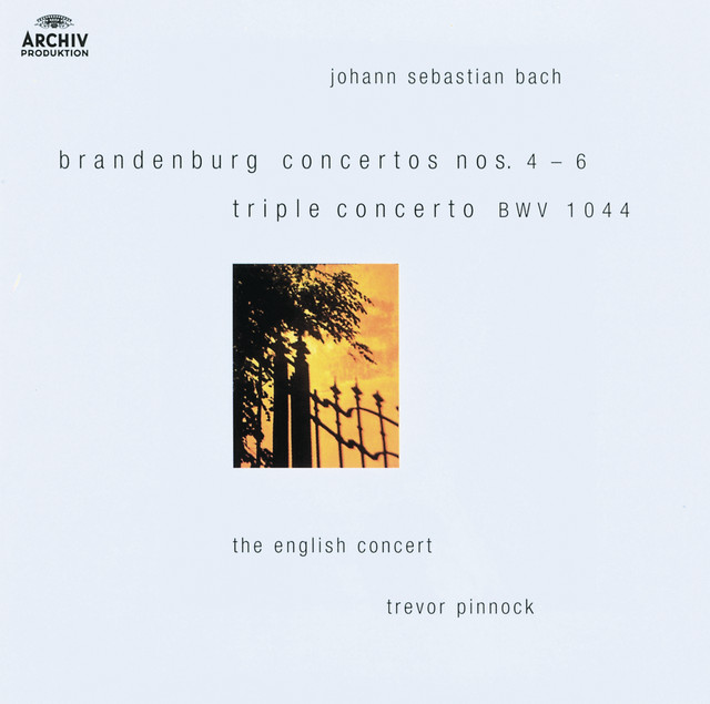 Bach, J S: Brandenburg Concerto No. 4 in G major BWV1049, etc.