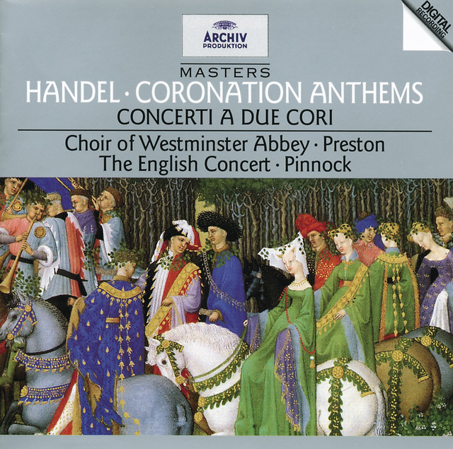 Handel: Coronation Anthems Nos. 1-4, Concerti a due cori