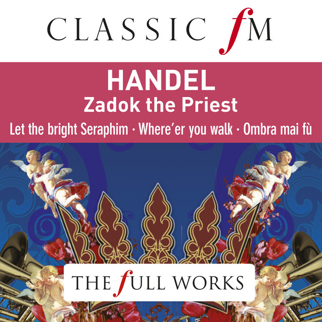 Handel: Zadok The Priest