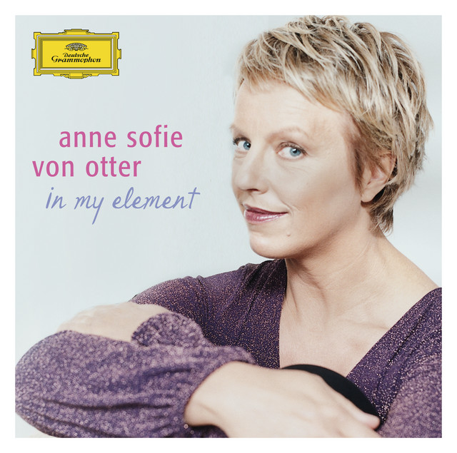 Anne Sofie von Otter – In My Element