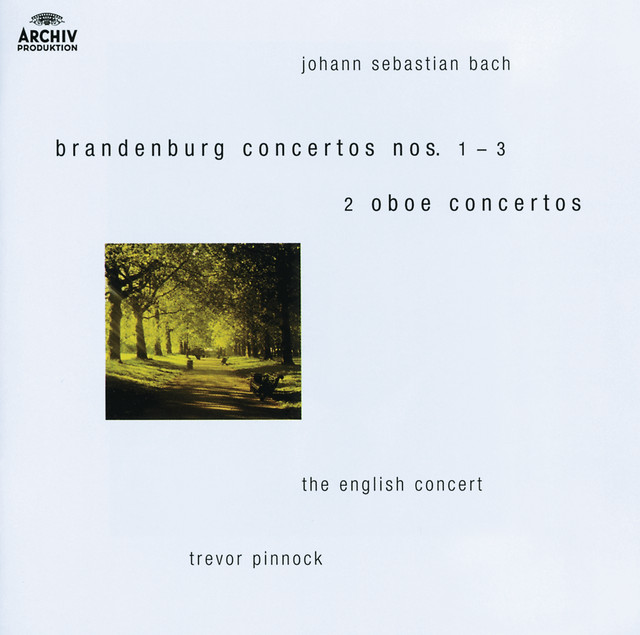 Bach, J S: Brandenburg Concerto No. 1 in F Major BWV1046, etc.